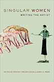 Singular Women: Writing the Artist (BFI Modern Classics)