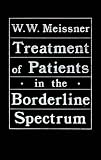 Treatment of Patients in the Borderline Spectrum
