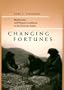 Changing Fortunes: Biodiversity and Peasant Livelihood in the Peruvian Andes (California Studies in Critical Human Geography)