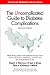 The Uncomplicated Guide to Diabetes Complications