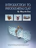 Introduction to Precious Metal Clay