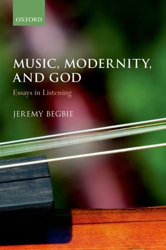 music modernity and god essays in listening