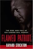 Flawed Patriot: The Rise and Fall of CIA Legend Bill Harvey