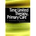 Time Limited Therapy in Primary Care: A Person-Centred Dialogue (Living Therapy Series)