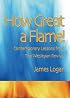 How Great a Flame!: Contemporary Lessons from the Wesleyan Revival