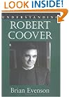 Understanding Robert Coover (Understanding Contemporary American Literature)