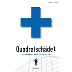 Quadratsch�del: Ein Leitfaden f�r Mannheim und den Rest