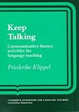  : Keep Talking: Communicative Fluency Activities for Language Teaching (Cambridge Handbooks for Language Teachers)