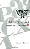 The Visible Word: Experimental Typography and Modern Art, 1909-1923