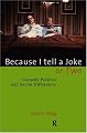 Because I Tell a Joke or Two: Comedy, Politics and Social Difference