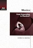 Mexico: Corporatism to Pluralism (New Horizons in Comparative Politics)