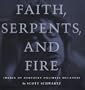 Faith, Serpents, and Fire: Images of Kentucky Holiness Believers