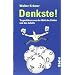 Denkste!: Trugschl�sse aus der Welt der Zahlen und des Zufalls