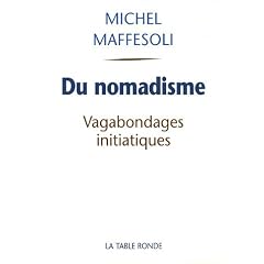 Du nomadisme : Vagabondages initiatiques