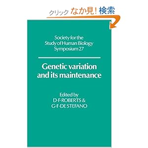 【クリックでお店のこの商品のページへ】Genetic Variation and its Maintenance (Society for the Study of Human Biology Symposium Series)