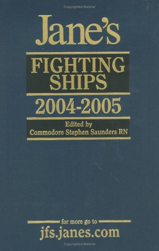 Jane's Fighting Ships 2004-2005(Stephen Saunders)