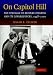 On Capitol Hill: The Struggle to Reform Congress and Its Consequences, 1948-2000