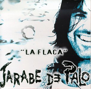 Jarabe De Palo - La Flaca (Acústica) (1) Lyrics - Zortam Music