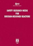 Safety Research Needs for Russian-Designed Reactors