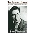 The Legend Hunter (One Man in His Time, a Memoir) (Illustrated) (Hardcover)