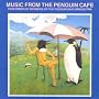 Music from the Penguin Cafe
