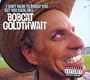 I Don't Mean to Insult You, But You Look Like Bobcat Goldthwait
