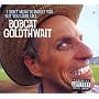 Bobcat Goldthwait - I Don't Mean to Insult You, But You Look Like Bobcat Goldthwait