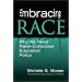 Embracing Race: Why We Need Race-Conscious Education Policy