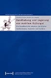 Handhabung und Lagerung von mobilem Kulturgut: Ein Handbuch für Museen, kirchliche Institutionen, Sammler und Archive