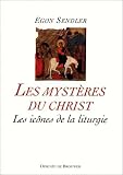 Les Mystères du Christ : Les Icônes de la liturgie