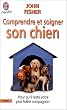 Comprendre et soigner son chien