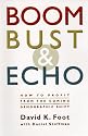 Boom, Bust & Echo: How to Profit from the Coming Demographic Shift