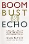 Boom, Bust & Echo: How to Profit from the Coming Demographic Shift