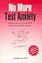 No More Test Anxiety : Effective Steps for Taking Tests & Achieving Better Grades (1st Ed. w/ Audio CD)