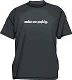 Buy : Zombies Were People Too Men`s tee Shirt in 12 colors Small thru 6XL