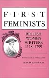 Review Indiana University Press  / First Feminists: British Women Writers, 1578-1799