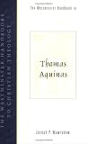 The Westminster Handbook To Thomas Aquinas (Westminster Handbooks to Christian Theology)