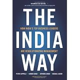 The India Way: How India's Top Business Leaders Are Revolutionizing Management