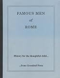 Famous Men of Rome: History for the thoughtful child...