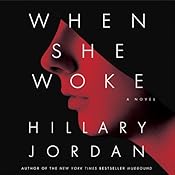 When She Woke | [Hillary Jordan]