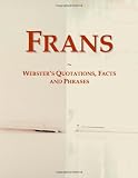 Frans: Websters Quotations, Facts and Phrases