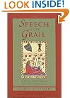 The Speech of the Grail: A Journey Toward Speaking That Heals and Transforms (Studies in Imagination)