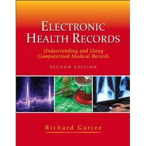 Electronic Health Records: Understanding and Using Computerized Medical Records (2nd Edition) 2nd (Second) Edition