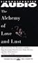 Alchemy of Love and Lust: Discover Our Sex Hormones & Determinewho We Lov CST