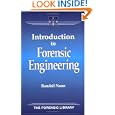 Introduction to Forensic Engineering (Forensic Library) by Randall K. Noon
