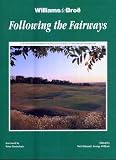 Following the Fairways: A Distinguished Companion to the Golf Courses of Great Britain and Ireland