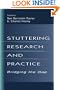 Stuttering Research and Practice: Bridging the Gap
