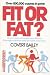 FIT OR FAT