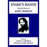 Snake's Hands: The Fiction of John Crowley book cover