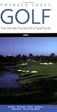 Emerald Coast Golf Guide (The Ultimate Florida Golf & Travel Guide)